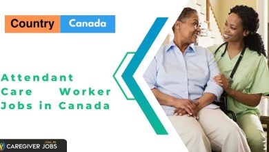 Photo of Attendant Care Worker Jobs in Canada 2024 – Apply Now