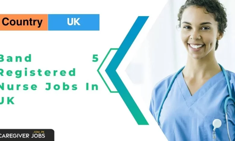 Band 5 Registered Nurse Jobs In UK