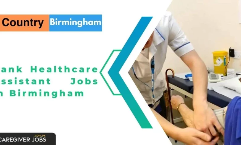 Bank Healthcare Assistant Jobs in Birmingham