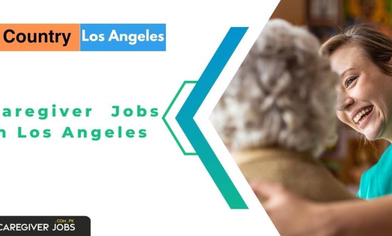 Caregiver Jobs in Los Angeles