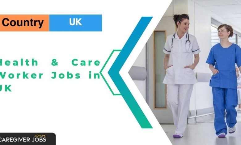 Health & Care Worker Jobs in UK