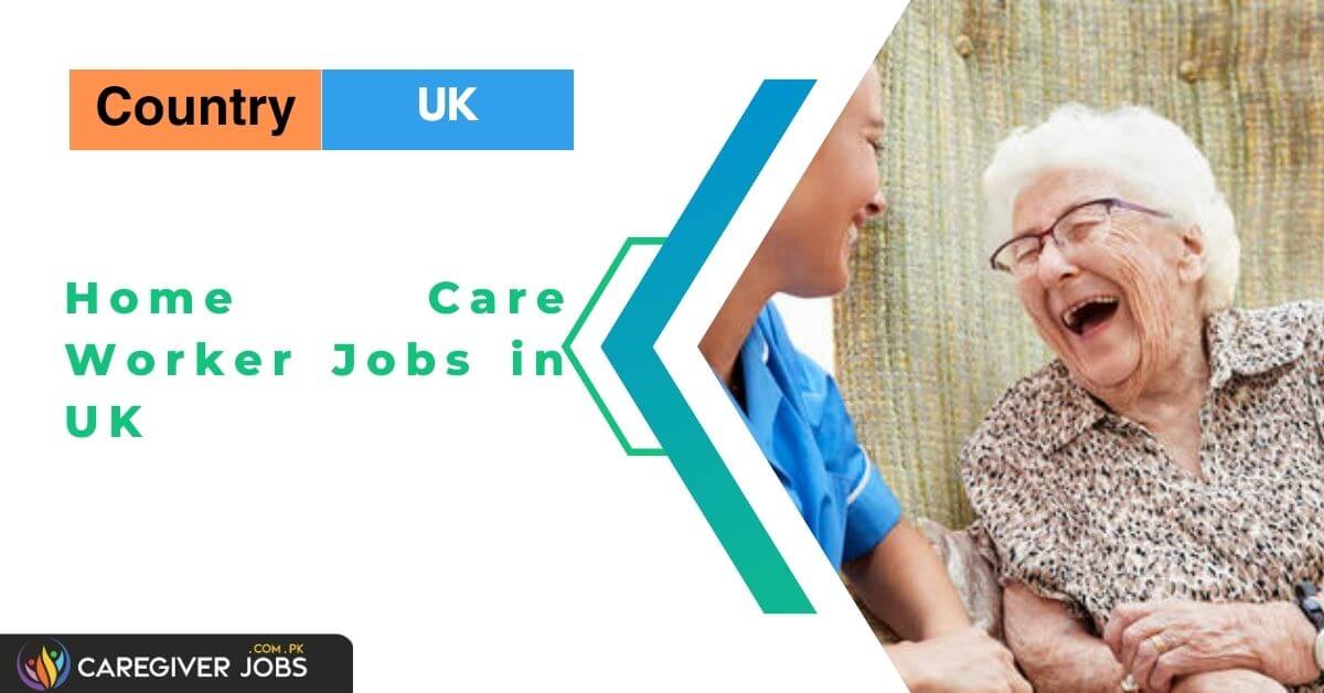 home-care-worker-jobs-in-uk-2024-visa-sponsorship