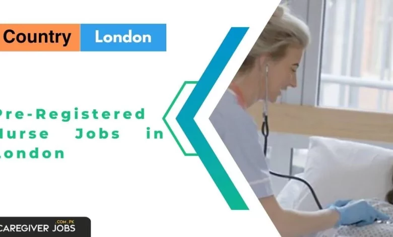 Pre-Registered Nurse Jobs in London