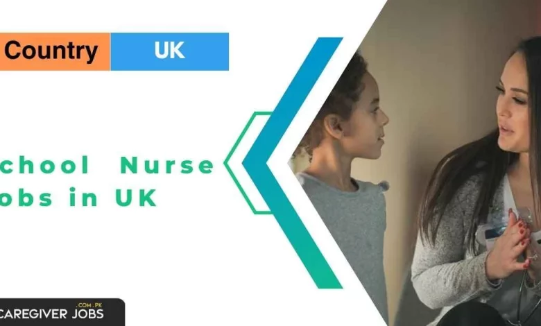 School Nurse Jobs in UK