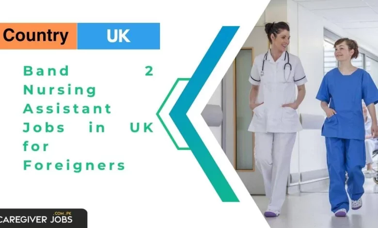 Photo of Band 2 Nursing Assistant Jobs in UK for Foreigners 2024
