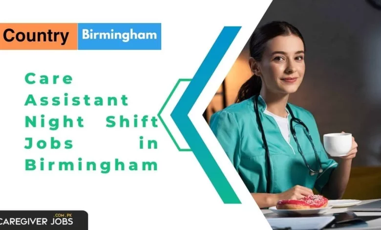 Care Assistant Night Shift Jobs in Birmingham