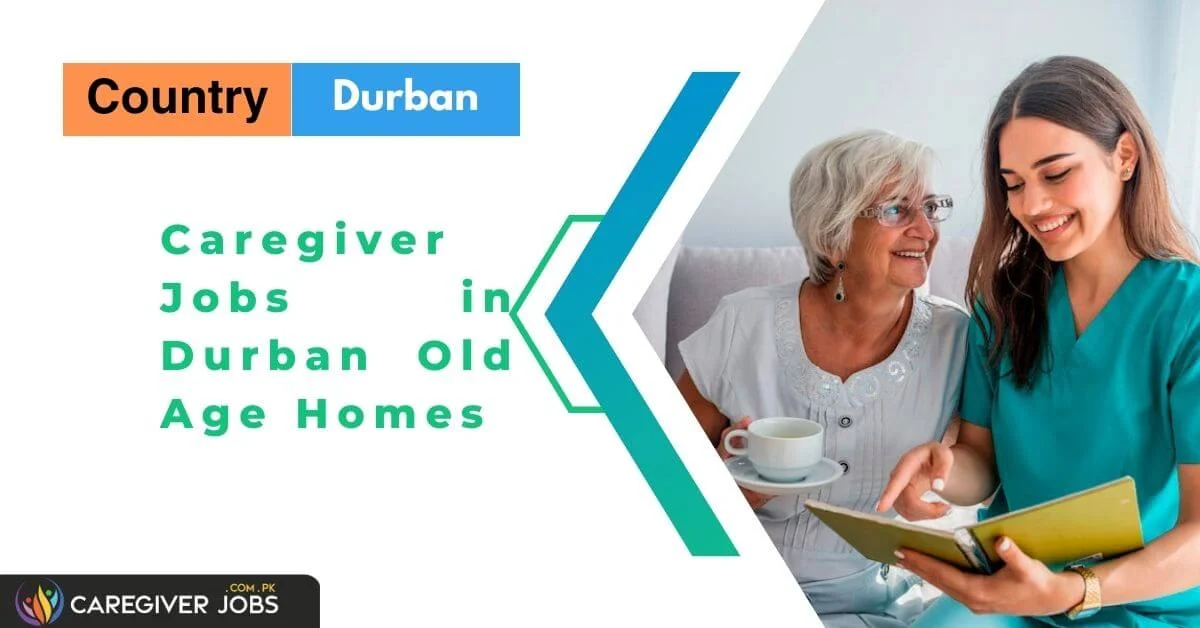 caregiver-jobs-in-durban-old-age-homes-2024-apply-now