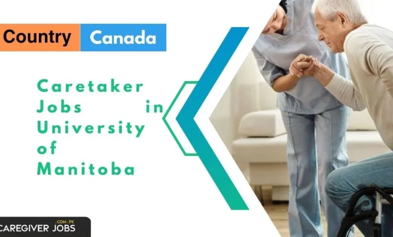 Photo of Caretaker Jobs in University of Manitoba 2024 – Apply Now