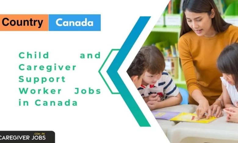 Photo of Child and Caregiver Support Worker Jobs in Canada 2024