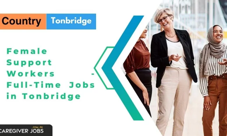 Female Support Workers - Full-Time Jobs in Tonbridge