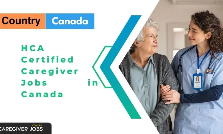 HCA Certified Caregiver Jobs in Canada