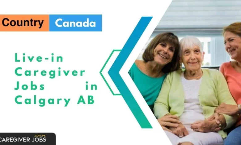 Live-in Caregiver Jobs in Calgary AB