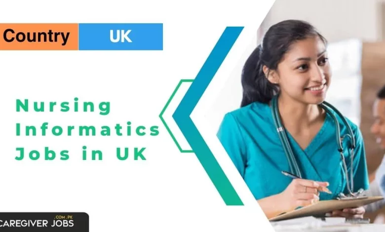 Nursing Informatics Jobs in UK