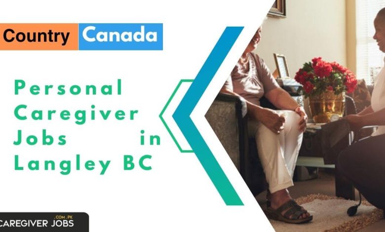Photo of Personal Caregiver Jobs in Langley BC 2024 – Apply Now