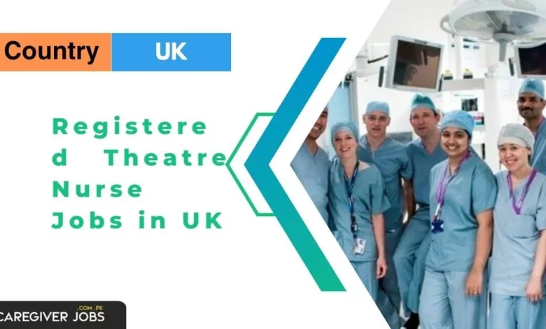 Registered Theatre Nurse Jobs in UK