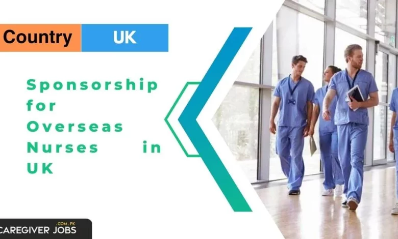 Sponsorship for Overseas Nurses in UK