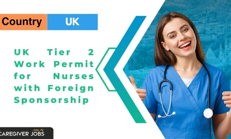 UK Tier 2 Work Permit for Nurses with Foreign Sponsorship