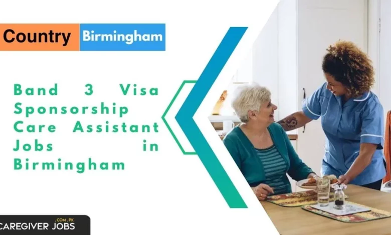 Band 3 Visa Sponsorship Care Assistant Jobs in Birmingham