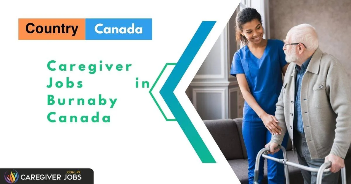 Caregiver Jobs In Burnaby Canada 2024 Apply Now   Caregiver Jobs In Burnaby Canada.webp