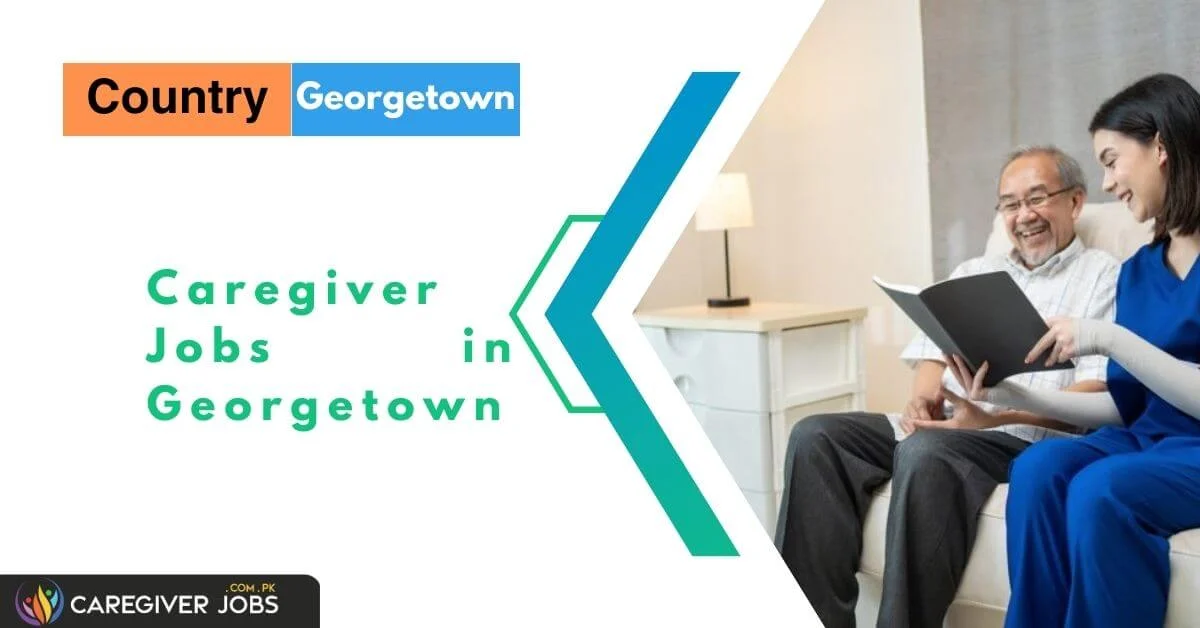 caregiver-jobs-in-georgetown-2024-apply-now