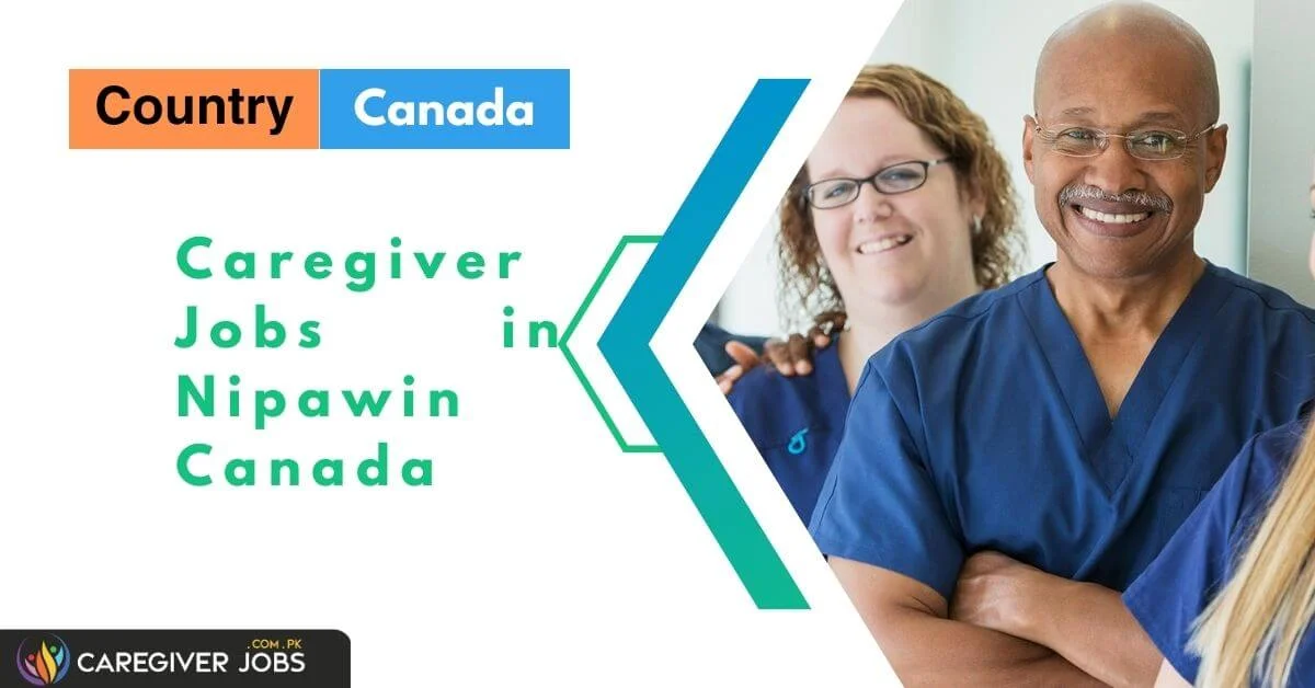 Caregiver Jobs in Nipawin Canada 2024 Apply Now