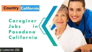 Photo of Caregiver Jobs in Pasadena California 2024 – Apply Now