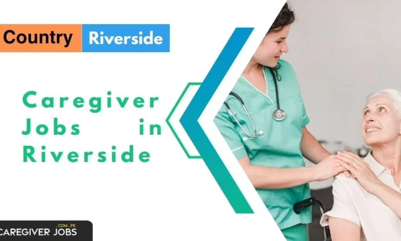 Caregiver Jobs in Riverside