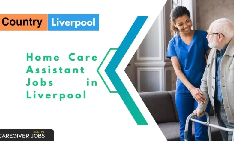 Home Care Assistant Jobs in Liverpool