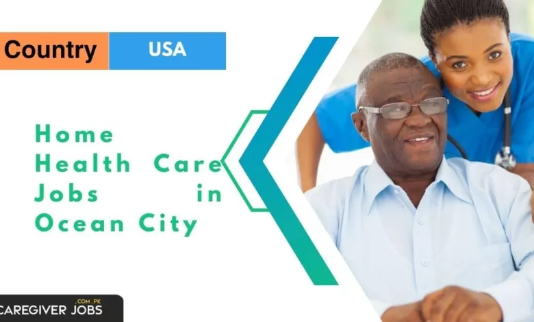 Home Health Care Jobs in Ocean City