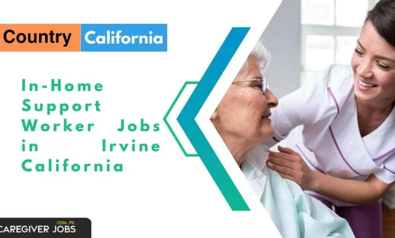 In-Home Support Worker Jobs in Irvine California