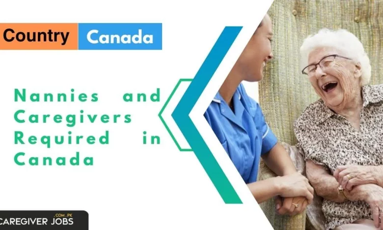 Nannies and Caregivers Required in Canada