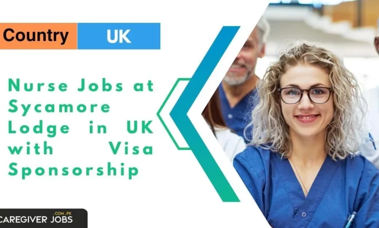Nurse Jobs at Sycamore Lodge in UK with Visa Sponsorship