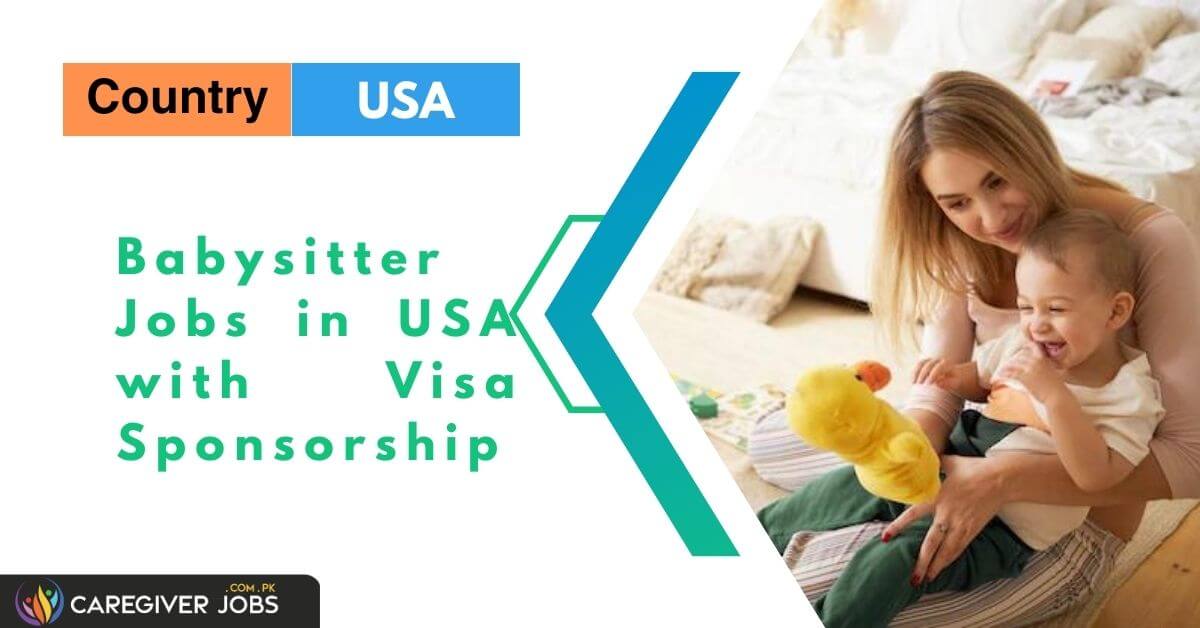 Babysitter Jobs in USA with Visa Sponsorship 2024 Apply Now