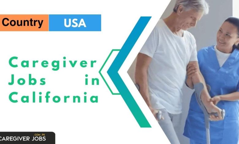 Caregiver Jobs in California