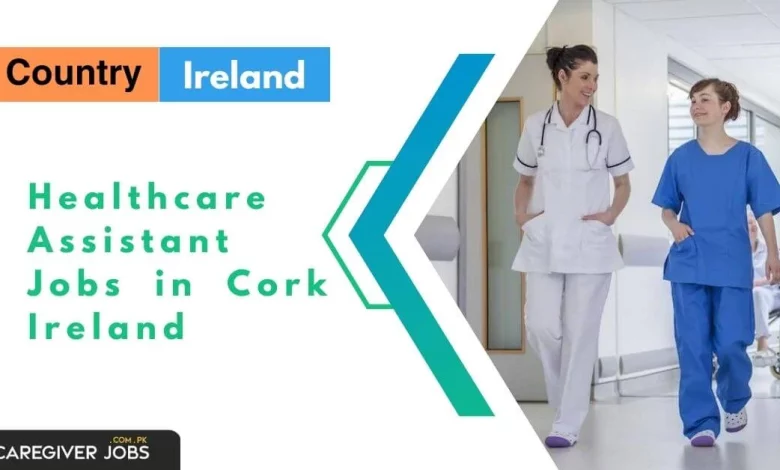 Healthcare Assistant Jobs in Cork Ireland