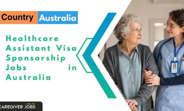 Healthcare Assistant Visa Sponsorship Jobs in Australia