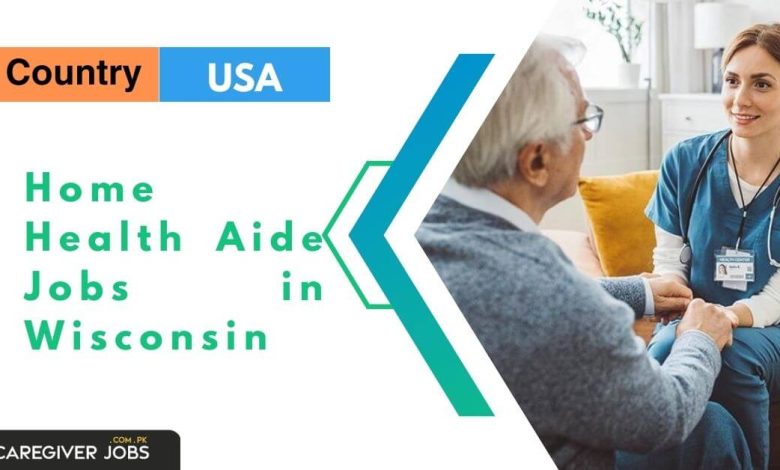 Photo of Home Health Aide Jobs in Wisconsin 2024 – Apply Now