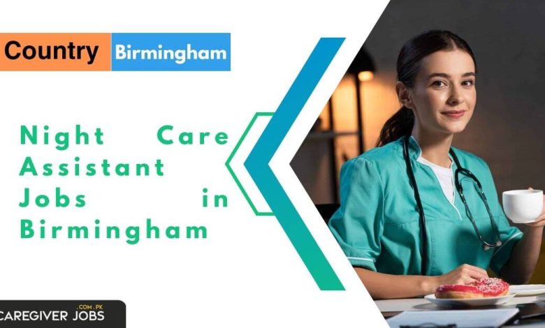 Night Care Assistant Jobs in Birmingham