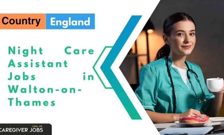 Night Care Assistant Jobs in Walton-on-Thames