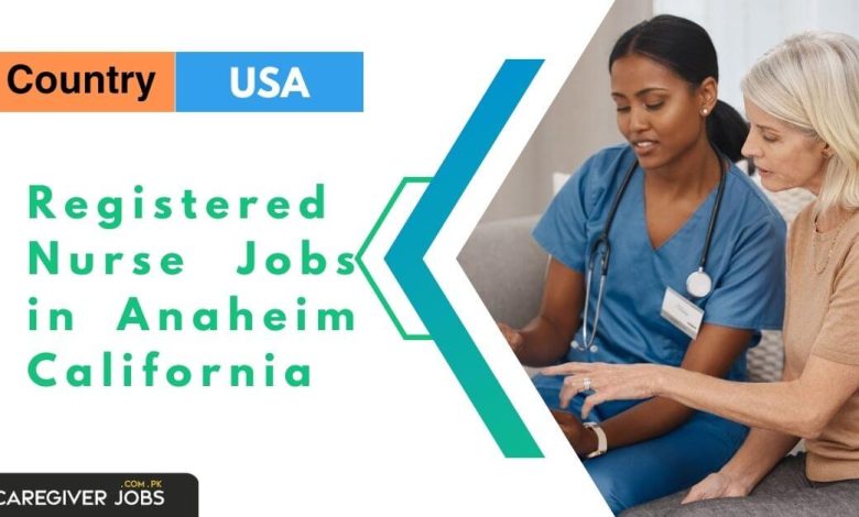 Registered Nurse Jobs in Anaheim California