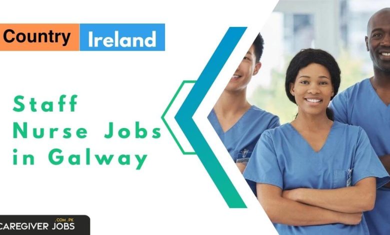 Photo of Staff Nurse Jobs in Galway 2024 – Apply Now