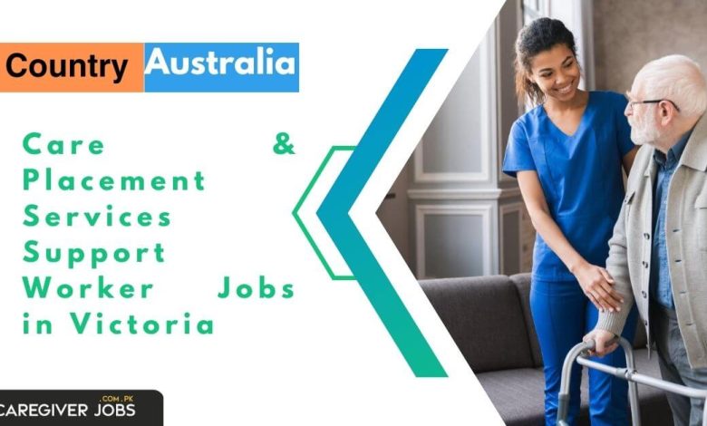 Care & Placement Services Support Worker Jobs in Victoria