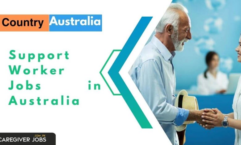 Support Worker Jobs in Australia
