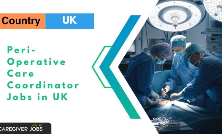 Peri-Operative Care Coordinator Jobs in UK