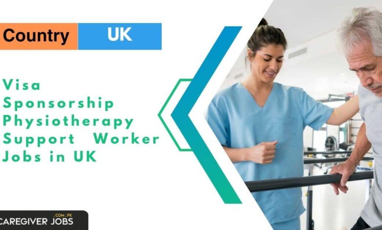 Visa Sponsorship Physiotherapy Support Worker Jobs in UK