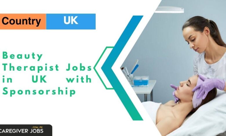 Beauty Therapist Jobs in UK with Sponsorship